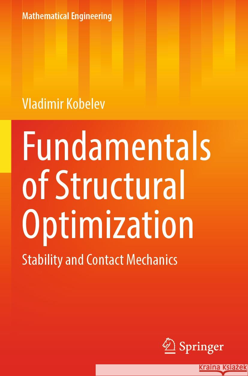 Fundamentals of Structural Optimization Vladimir Kobelev 9783031346347 Springer Nature Switzerland