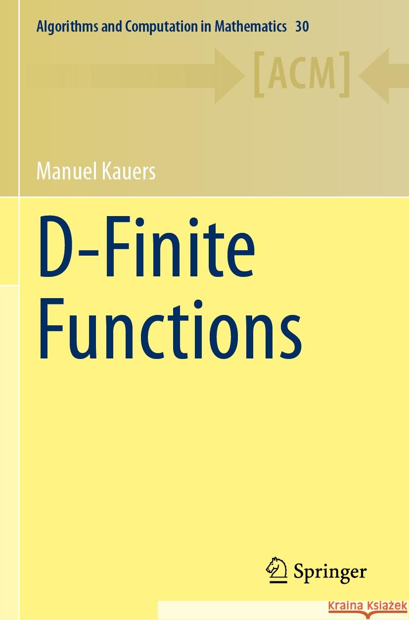 D-Finite Functions Kauers, Manuel 9783031346545 Springer Nature Switzerland