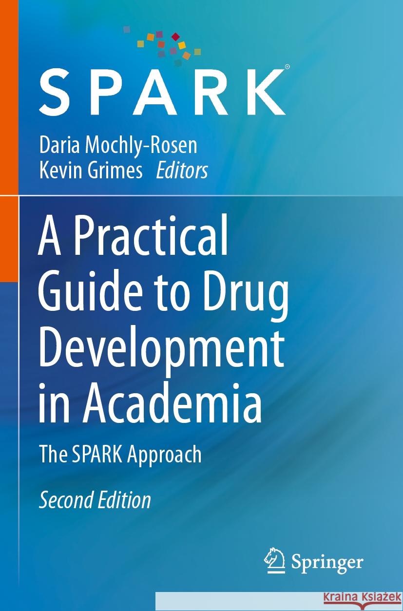 A Practical Guide to Drug Development in Academia  9783031347269 Springer International Publishing