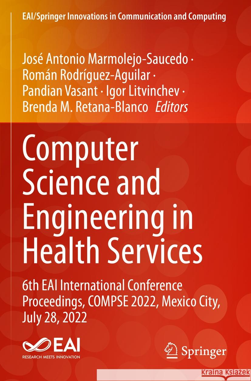 Computer Science and Engineering in Health Services  9783031347528 Springer International Publishing