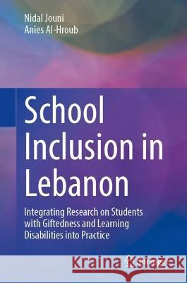 School Inclusion in Lebanon Anies Al-Hroub, Nidal Jouni 9783031347788 Springer International Publishing