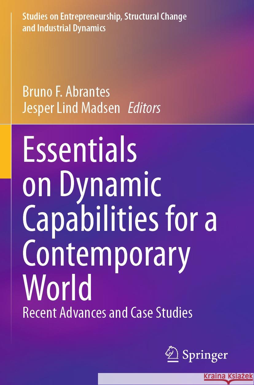 Essentials on Dynamic Capabilities for a Contemporary World  9783031348167 Springer Nature Switzerland