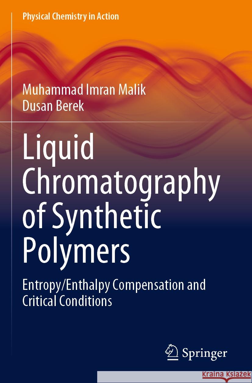 Liquid Chromatography of Synthetic Polymers Muhammad Imran Malik, Dusan Berek 9783031348372