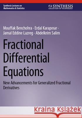 Fractional Differential Equations Mouffak Benchohra, Erdal Karapınar, Jamal Eddine Lazreg 9783031348792