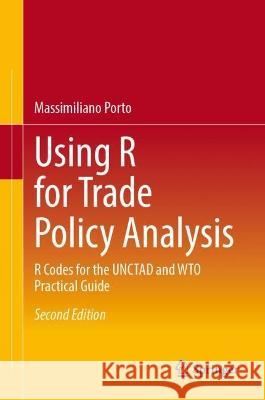 Using R for Trade Policy Analysis Massimiliano Porto 9783031350436 Springer International Publishing