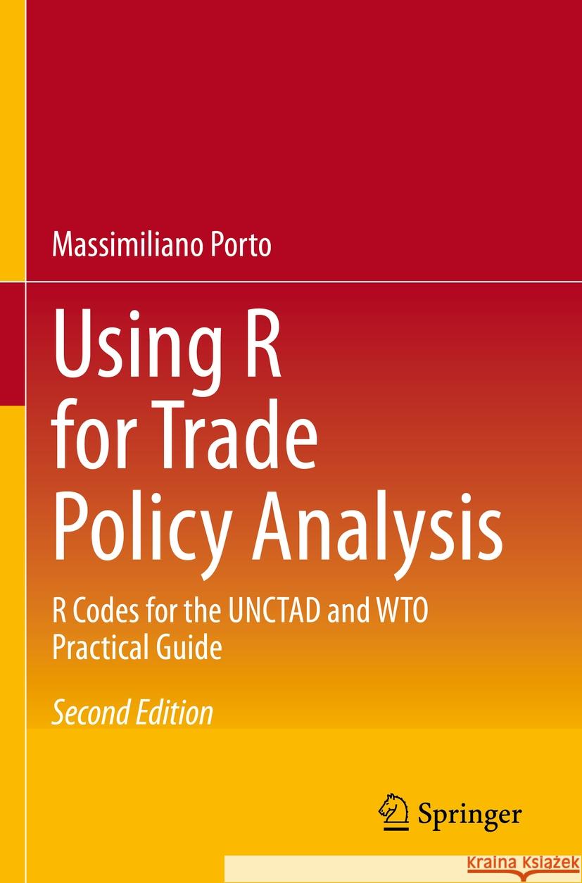 Using R for Trade Policy Analysis Massimiliano Porto 9783031350467 Springer International Publishing