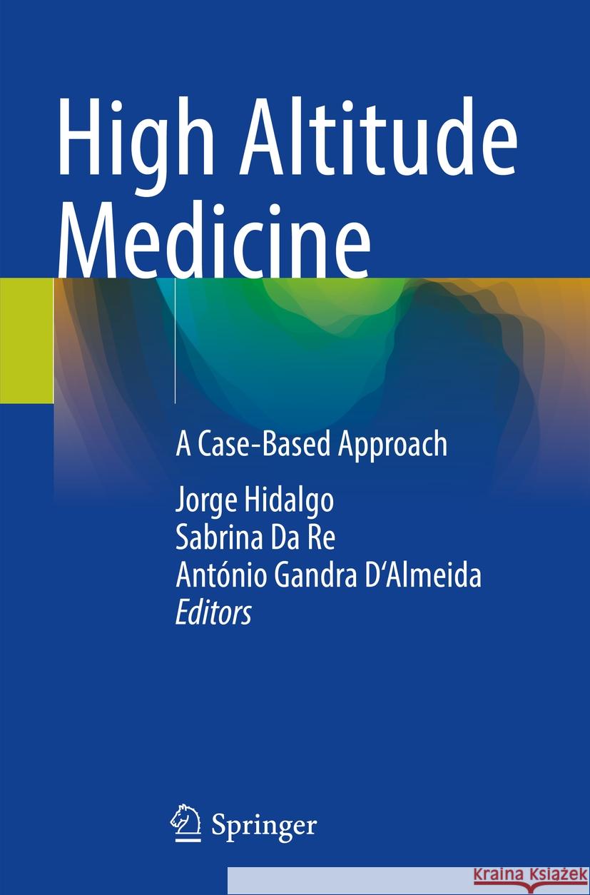 High Altitude Medicine  9783031350948 Springer International Publishing