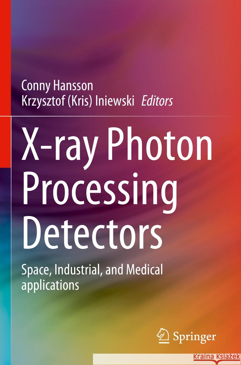 X-ray Photon Processing Detectors  9783031352430 Springer International Publishing