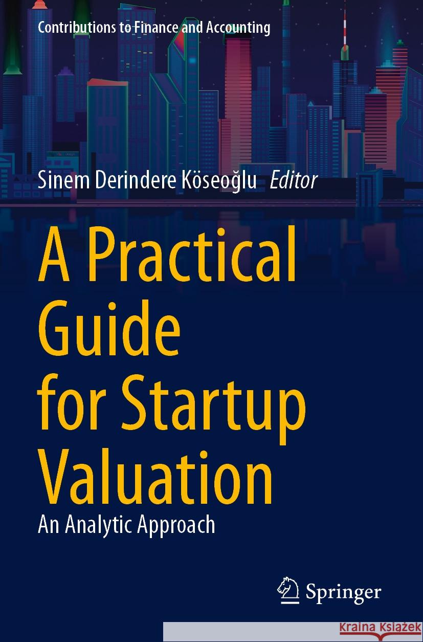 A Practical Guide for Startup Valuation  9783031352935 Springer Nature Switzerland