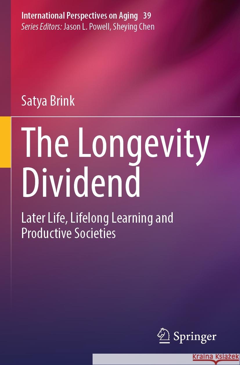 The Longevity Dividend Satya Brink 9783031353376 Springer Nature Switzerland