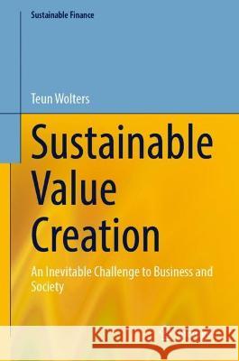Sustainable Value Creation Teun Wolters 9783031353505 Springer Nature Switzerland
