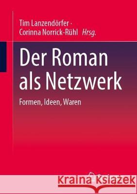 Der Roman als Netzwerk  9783031353710 Springer International Publishing