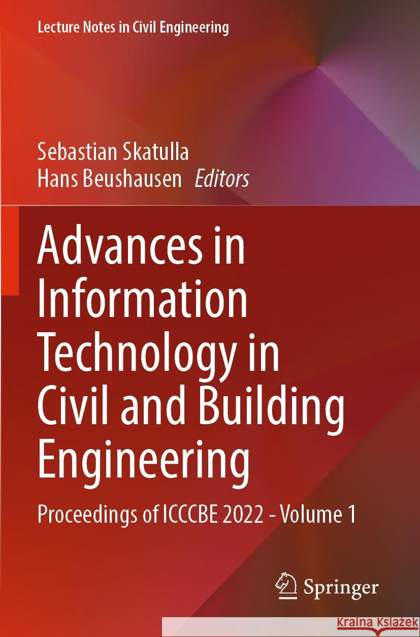 Advances in Information Technology in Civil and Building Engineering  9783031354014 Springer International Publishing