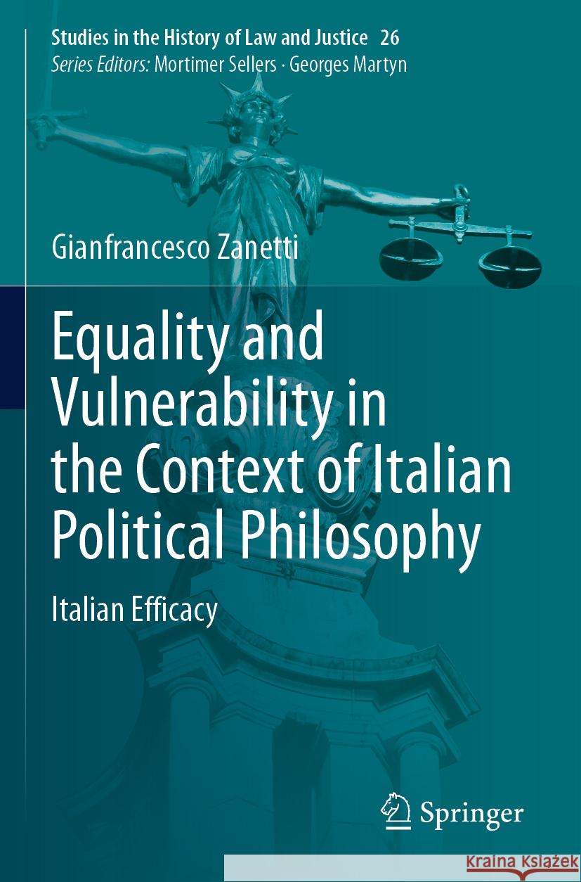 Equality and Vulnerability in the Context of Italian Political Philosophy Gianfrancesco Zanetti 9783031355554 Springer International Publishing