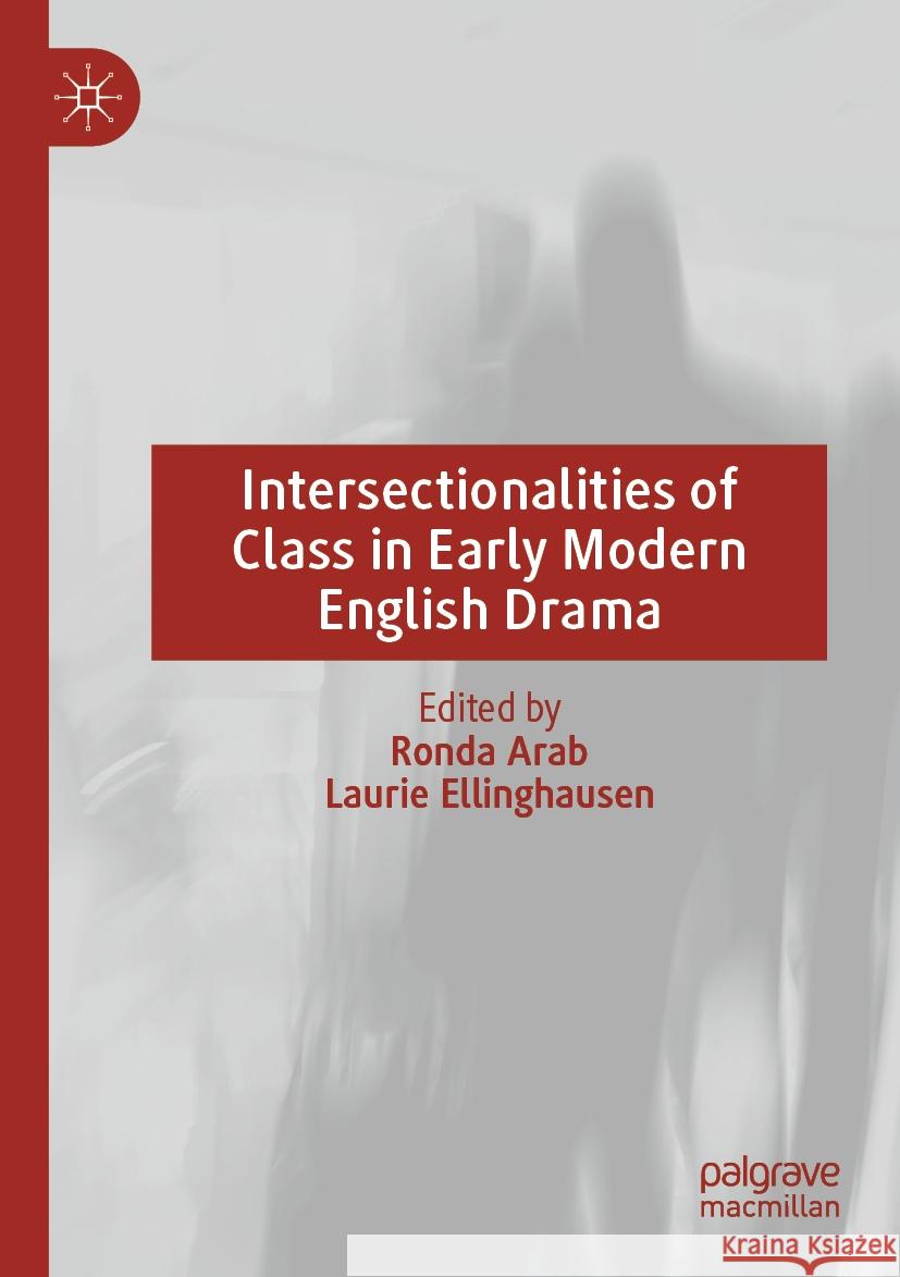 Intersectionalities of Class in Early Modern English Drama  9783031355660 Springer Nature Switzerland