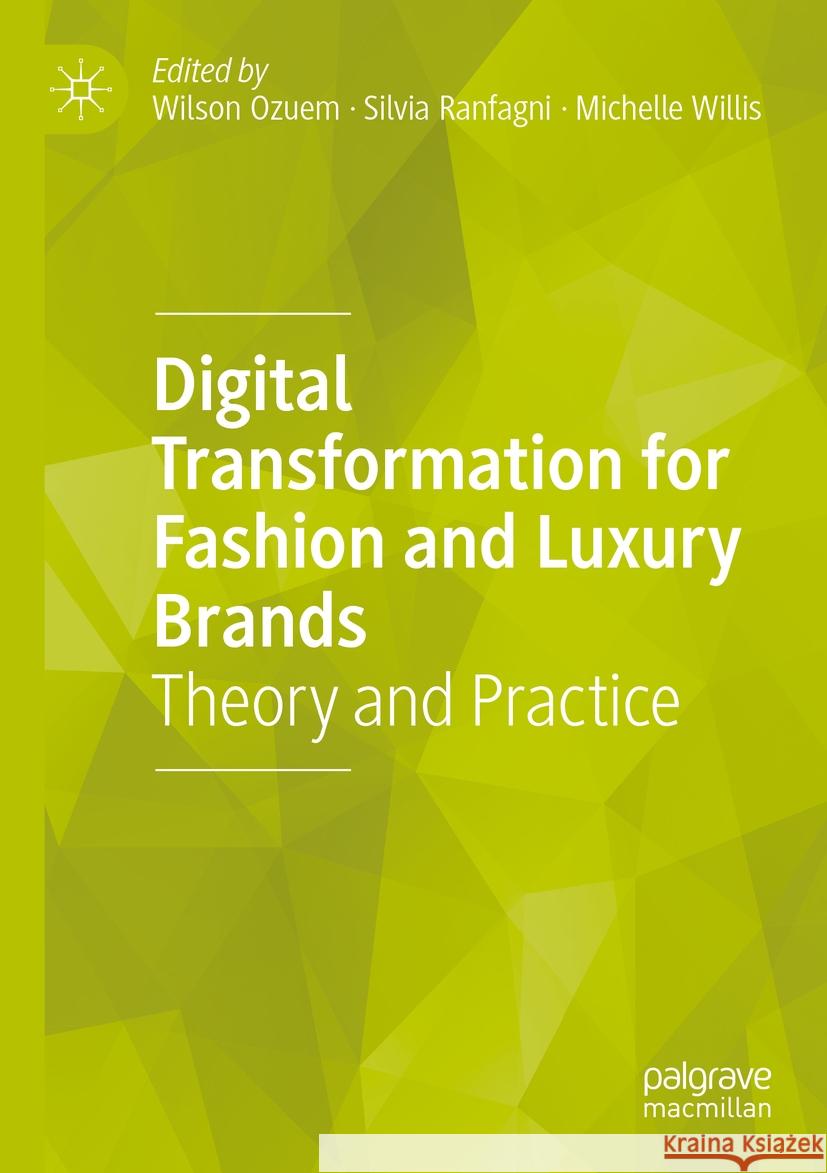 Digital Transformation for Fashion and Luxury Brands  9783031355912 Springer International Publishing
