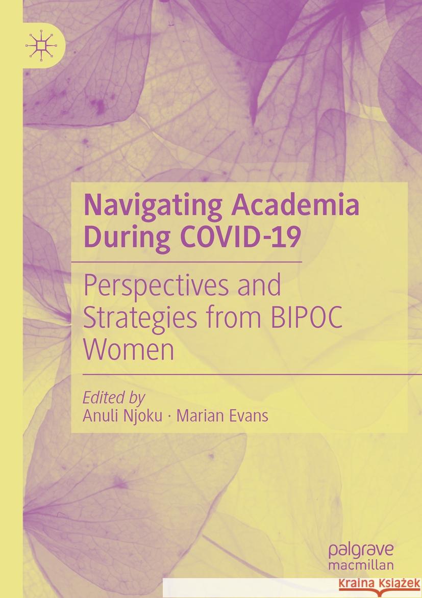 Navigating Academia During COVID-19  9783031356155 Springer International Publishing