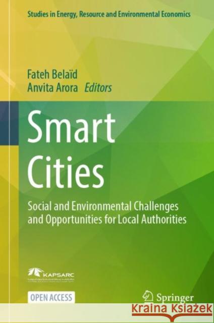 Smart Cities: Social and Environmental Challenges and Opportunities for Local Authorities  9783031356636 Springer International Publishing AG