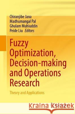 Fuzzy Optimization, Decision-making and Operations Research  9783031356674 Springer International Publishing