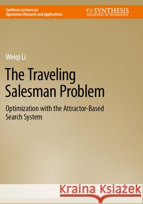 The Traveling Salesman Problem Weiqi Li 9783031357213 Springer Nature Switzerland