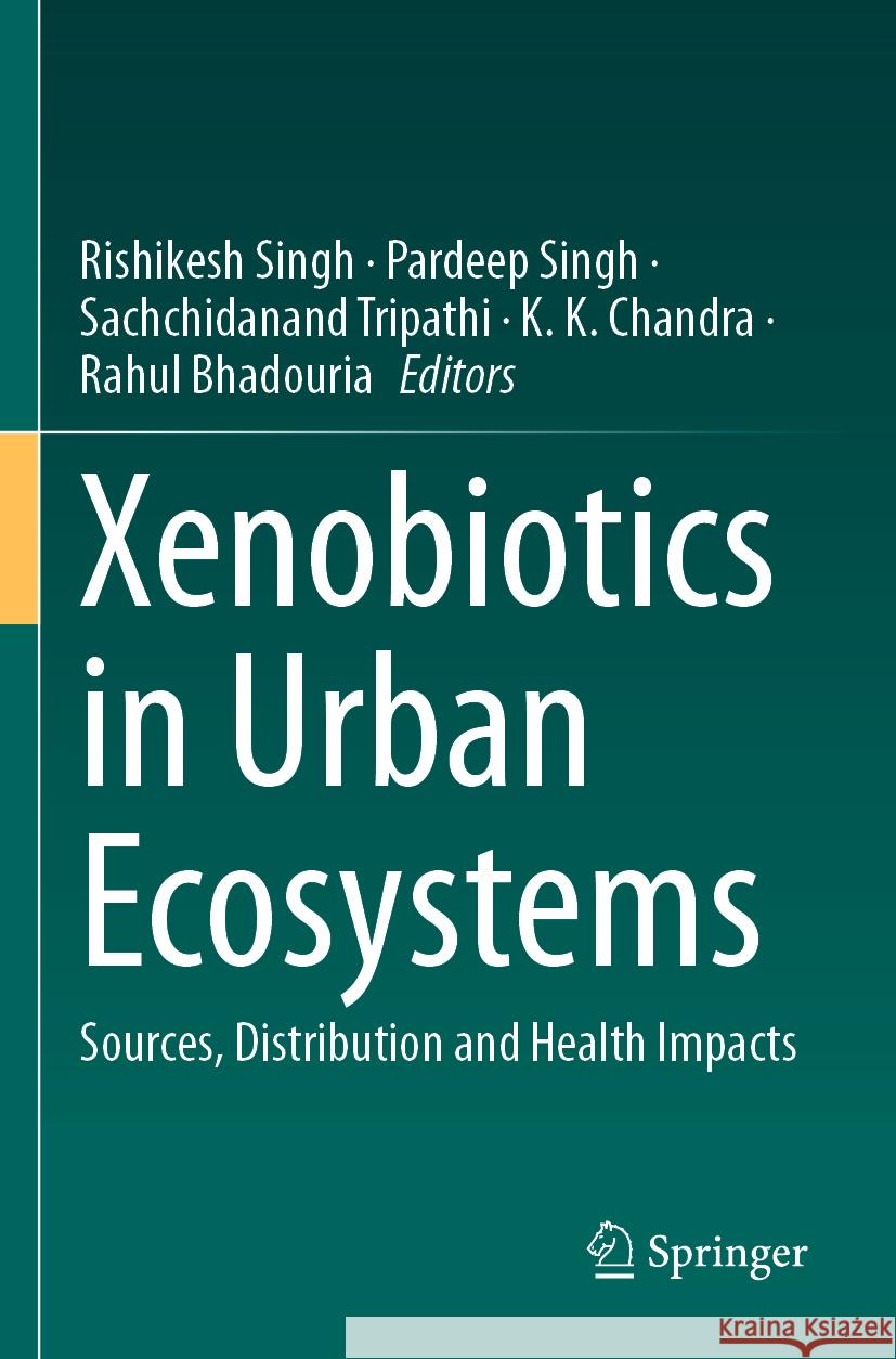 Xenobiotics in Urban Ecosystems  9783031357770 Springer