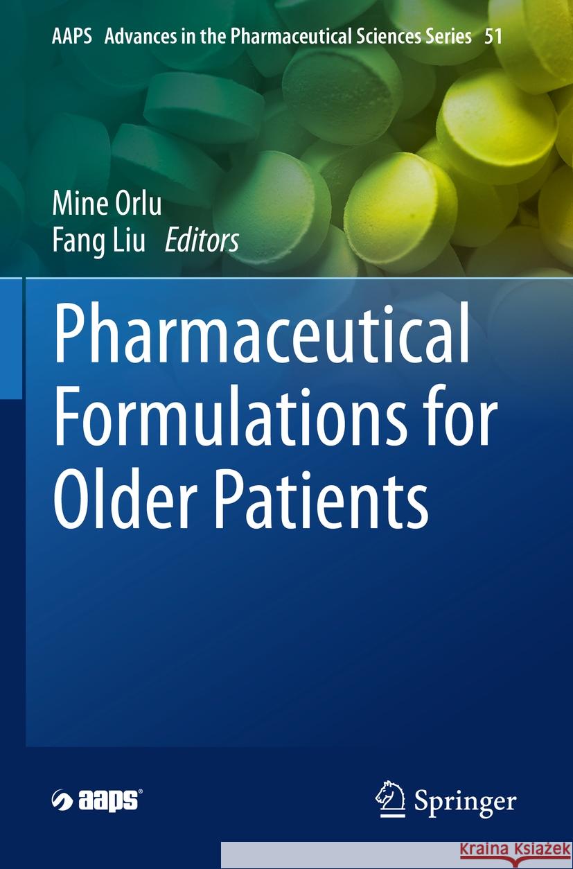 Pharmaceutical Formulations for Older Patients  9783031358135 Springer International Publishing