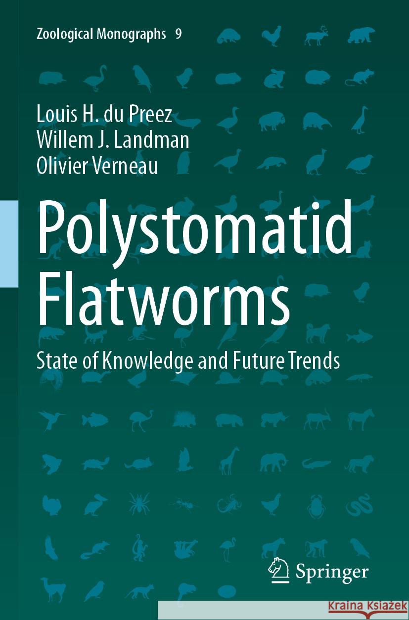 Polystomatid Flatworms Louis H. du Preez, Willem J. Landman, Olivier Verneau 9783031358890