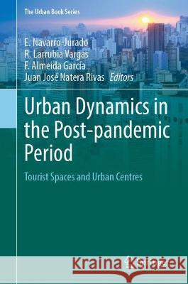 Urban Dynamics in the Post-pandemic Period  9783031360169 Springer International Publishing