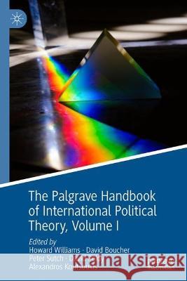The Palgrave Handbook of International Political Theory  9783031361104 Springer International Publishing
