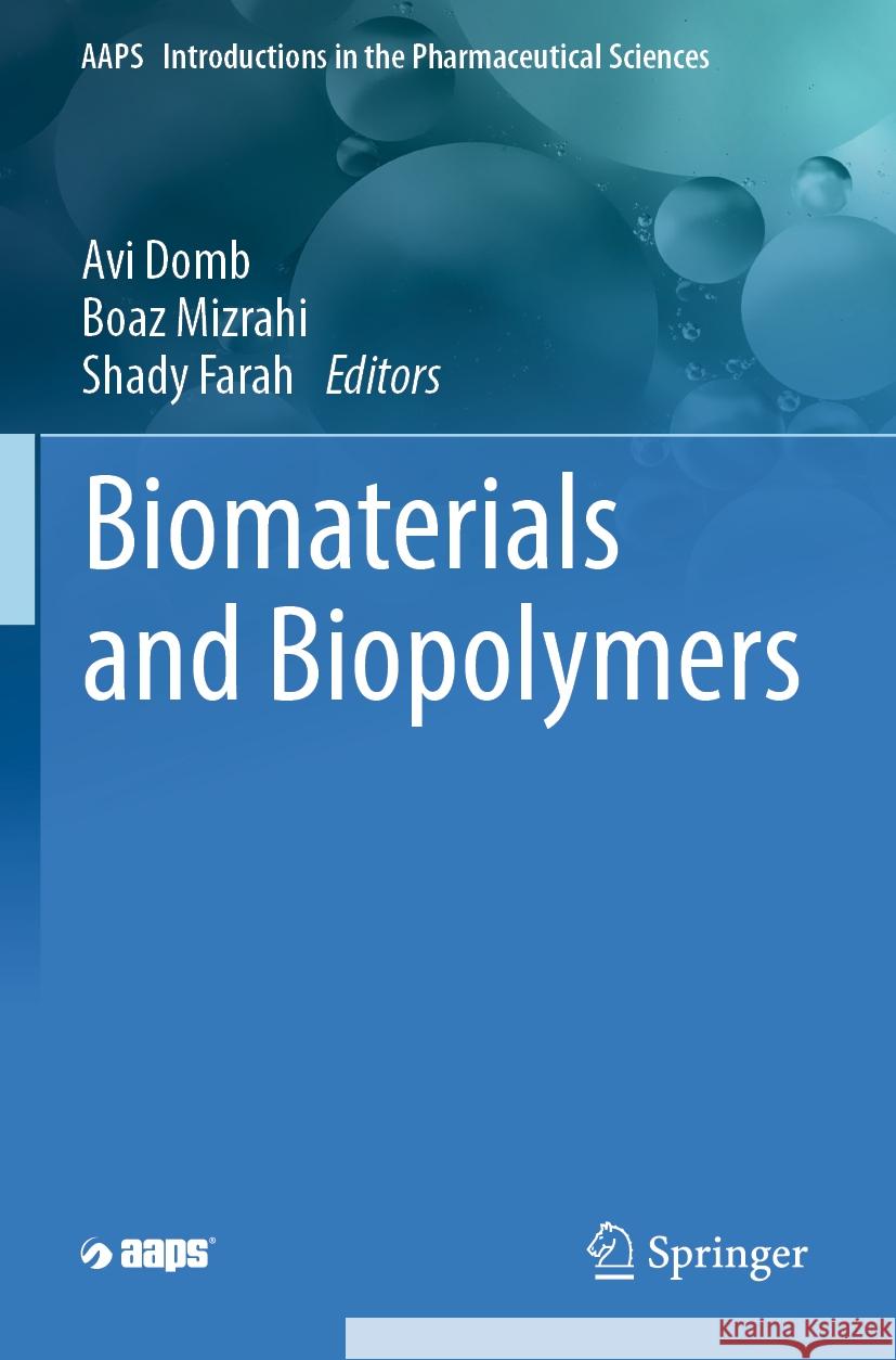 Biomaterials and Biopolymers Avi Domb Boaz Mizrahi Shady Farah 9783031361371 Springer