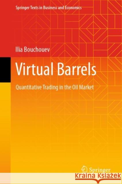 Virtual Barrels Ilia Bouchouev 9783031361500 Springer International Publishing AG