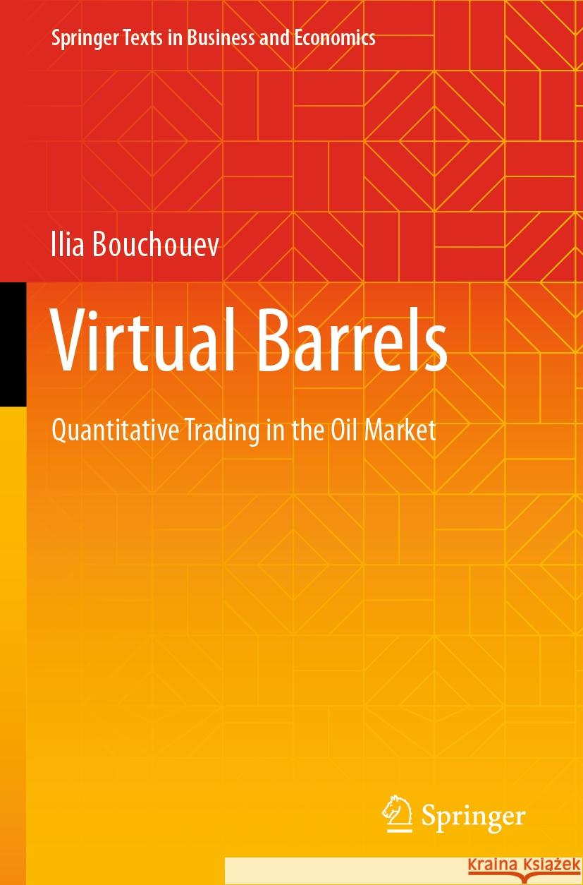 Virtual Barrels Ilia Bouchouev 9783031361531 Springer Nature Switzerland