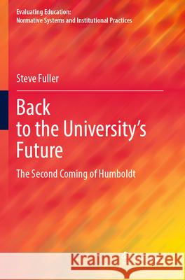 Back to the University's Future Steve Fuller 9783031363290