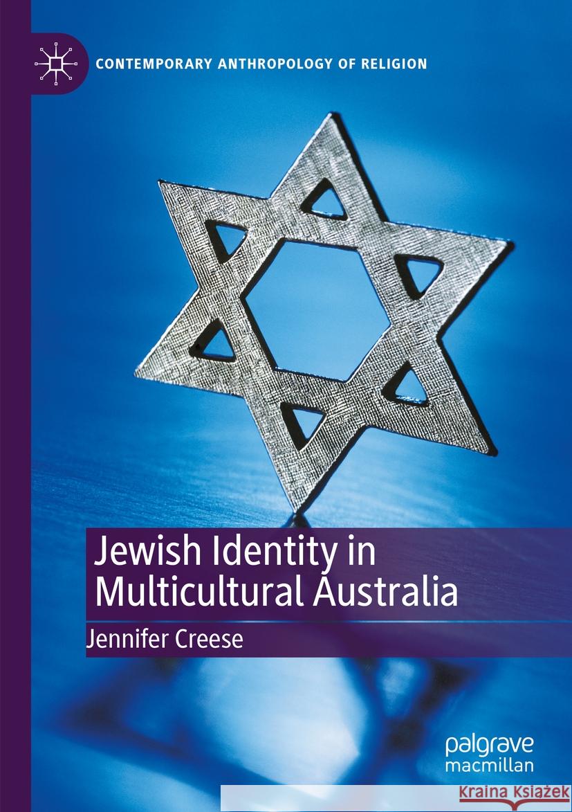 Jewish Identity in Multicultural Australia Jennifer Creese 9783031363498