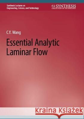 Essential Analytic Laminar Flow C.Y. Wang 9783031364488