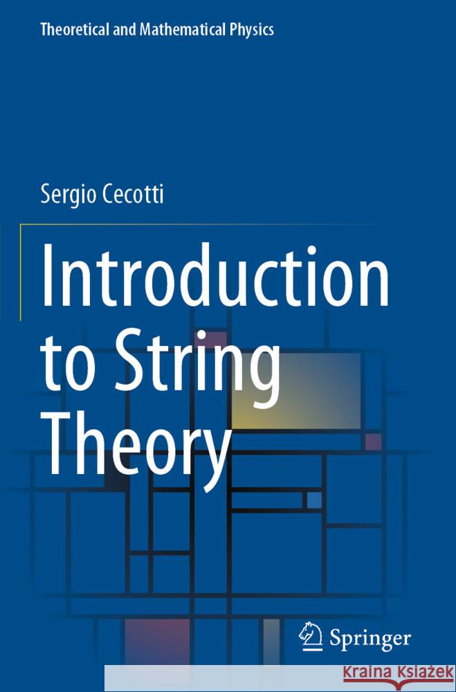 Introduction to String Theory Cecotti, Sergio 9783031365324 Springer