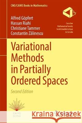 Variational Methods in Partially Ordered Spaces Alfred G?pfert Hassan Riahi Christiane Tammer 9783031365331 Springer