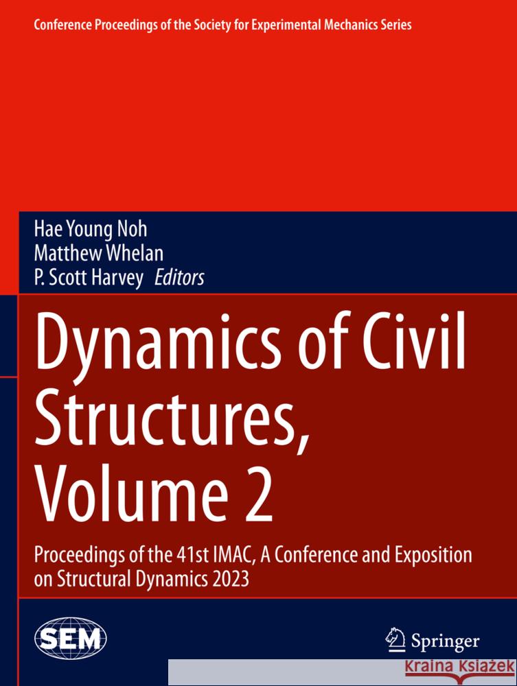 Dynamics of Civil Structures, Volume 2  9783031366659 Springer