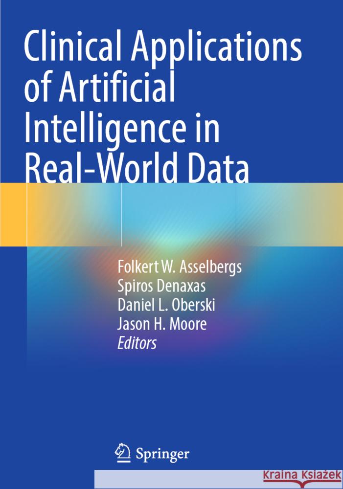 Clinical Applications of Artificial Intelligence in Real-World Data  9783031366802 Springer