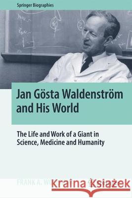 Jan Gösta Waldenström and His World Frank Wollheim 9783031367380