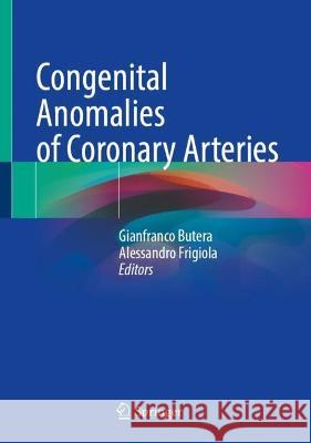 Congenital Anomalies of Coronary Arteries  9783031369650 Springer International Publishing