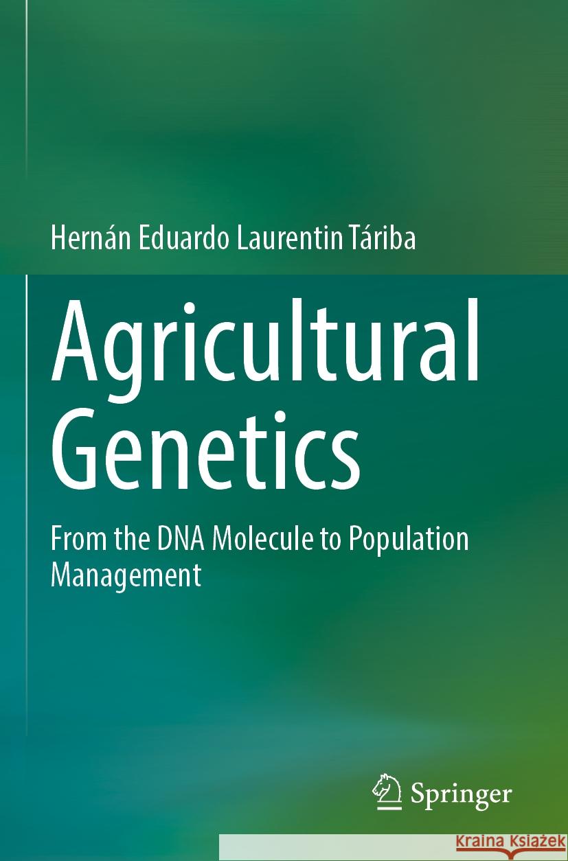 Agricultural Genetics Laurentin Táriba, Hernán Eduardo 9783031371943