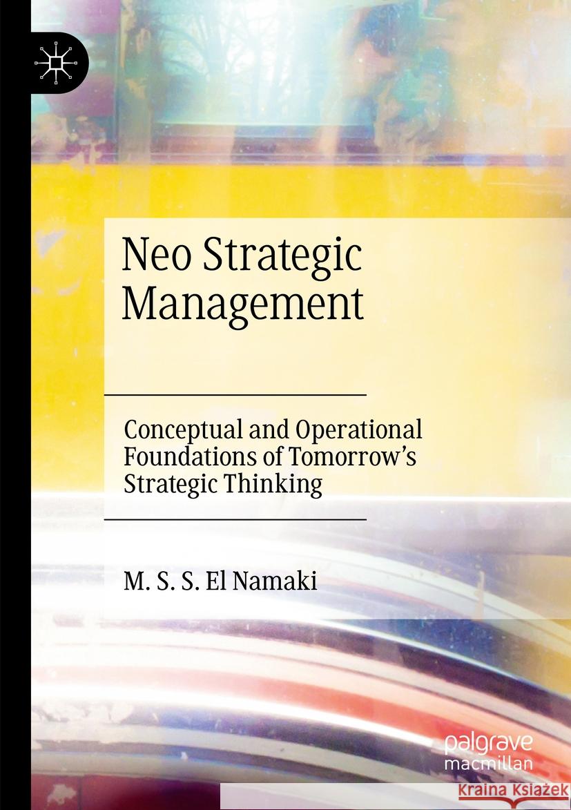 Neo Strategic Management M. S. S. El Namaki 9783031372100 Springer Nature Switzerland