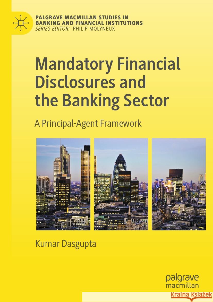 Mandatory Financial Disclosures and the Banking Sector Kumar Dasgupta 9783031372148 Springer Nature Switzerland