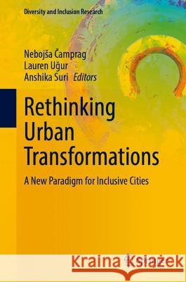Rethinking Urban Transformations  9783031372230 Springer International Publishing