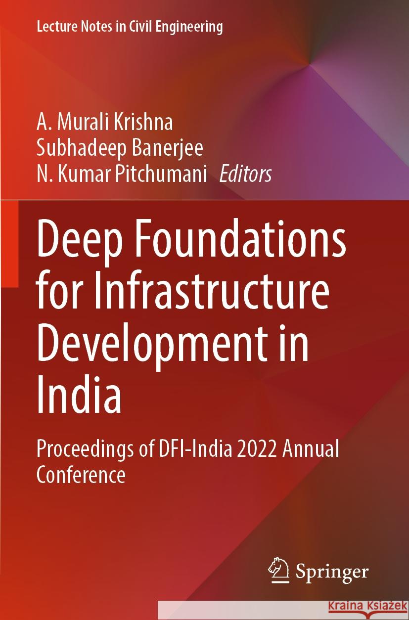 Deep Foundations for Infrastructure Development in India  9783031372582 Springer