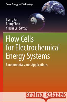 Flow Cells for Electrochemical Energy Systems  9783031372735 Springer International Publishing