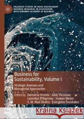 Business for Sustainability, Volume I  9783031373602 Springer International Publishing