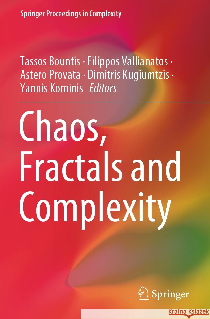 Chaos, Fractals and Complexity Tassos Bountis Filippos Vallianatos Astero Provata 9783031374067 Springer