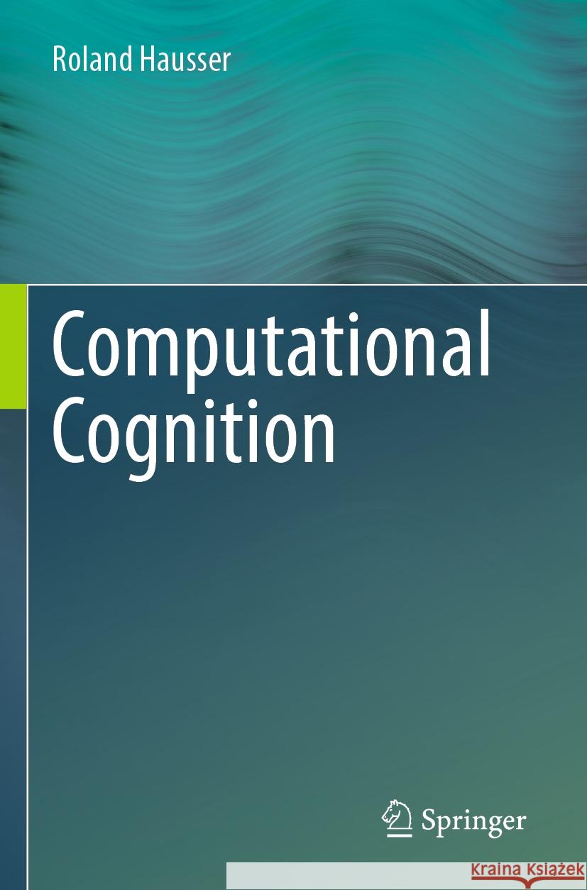 Computational Cognition Roland Hausser 9783031375019 Springer Nature Switzerland